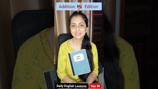 Daily English Lessons  Day 39  “Addition vs Edition” english learnenglish trending [upl. by Haelam]