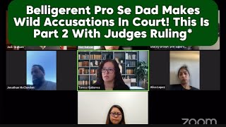 Belligerent Pro Se Dad Makes Wild Accusations In Court Part 2 Judges Ruling familycourtplaylist [upl. by Nomde]