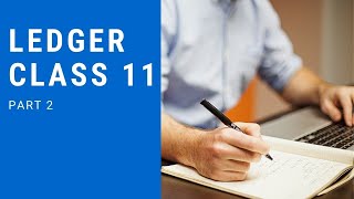 Ledger Class 11 Accounts How to Prepare a Ledger  Simplest Method  Part 2 [upl. by Eniawtna]