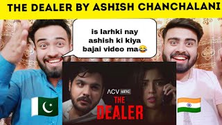 The Dealer Acv Hatke Ashish Chanchlani Reaction By Pakistani Bros Reactions [upl. by Jacoba771]