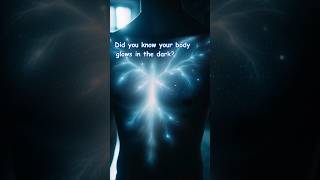 Your Body Glows in the Dark 🌟  Fascinating Human Bioluminescencequot shorts sciencefacts [upl. by Ines231]