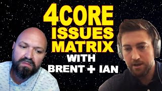 4 Core Issues Matrix with Brent Charleton and Ian Stanley [upl. by Rachel]