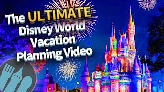 The Ultimate Disney World Vacation Planning Video [upl. by Katrinka]