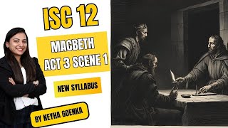 Macbeth Act 3 Scene 1  LinebyLine Explanation  New Syllabus 202425  Board Exam Ready [upl. by Kevon111]