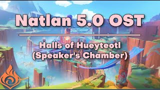 Halls of Hueyteotl  Speakers Chamber  Genshin Impact Natlan 50 OST [upl. by Eannaj]