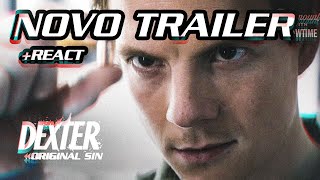 DEXTER ORIGINAL SIN  Reagindo ao Trailer  Análise [upl. by Huskamp]