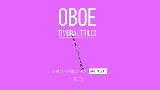 Timbral Trills on the Oboe A Mini Training with Ava Wirth TheExperiment [upl. by Kanor]