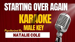 Starting Over Again  Karaoke  Male Key [upl. by Raynor]