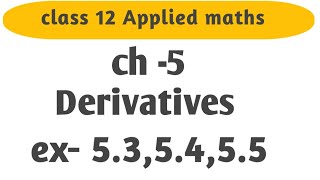 class 12 commerce applied maths derivatives ex  52 53 54 [upl. by Ojeitak]