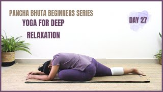 Yoga For Deep Relaxation amp Stress Relief  Yoga With Archana Alur  Beginners Yoga  30 Days Of Yoga [upl. by Allerim]