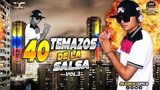 40 Temazos De La Salsa Baul Vol3  Dj Carlos Cartujo [upl. by Eked]