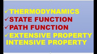 THERMODYNAMICS  1 STATE FUNCTION  PATH FUNCTION EXTENSIVE PROPERTY AND INTENSIVE PROPERTY [upl. by Yecniuq]