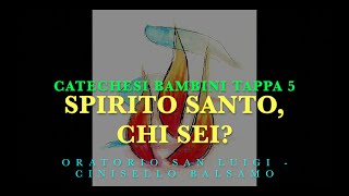 Catechesi bambini 5  Spirito Santo chi sei [upl. by Tench]