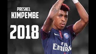 Presnel Kimpembe 2018 ● Defensive Skills Passes Dribbles [upl. by Lentha608]