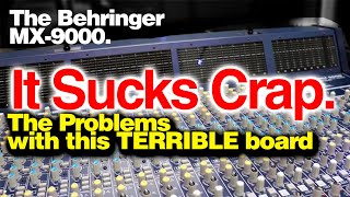 Behringer Eurodesk MX 9000 Analog Mixer Pt2  The PROBLEMS We Had With This TERRIBLE Board [upl. by Altaf]