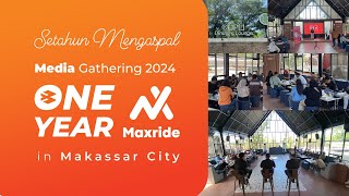 MEDIA GATHERING 2024 ONE YEAR MAXRIDE IN MAKASSAR CITY 🥳 [upl. by Opportuna626]