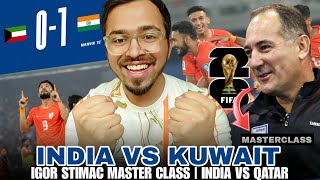 India vs Kuwait 10 Reaction  Igor Stimac Masterclass  next India vs Qatar World Cup Qualifiers [upl. by Frieder39]