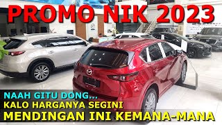 Ngapain Beli yg Lain Mazda Lagi Banyak Promo CX3 CX5 Dll [upl. by Konstance685]