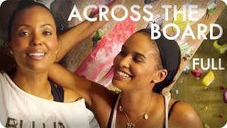 Aisha Tyler and Joy Bryant Climbing in Hollywood  Across The Board™ Ep 8 Full  Reserve Channel [upl. by Cathe]