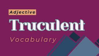 What is the meaning of Truculent [upl. by Selym]