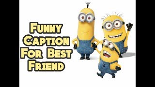 Funny Caption For Best Friend [upl. by Nanaj]