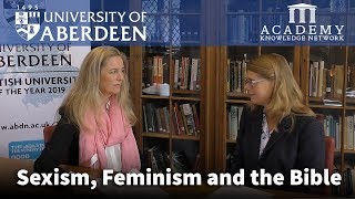 Sexism Feminism and the Bible  University of Aberdeen [upl. by Ulrick]