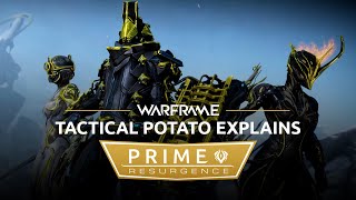 Warframe  Tactical Potato explains Prime Resurgence [upl. by Ynnor262]