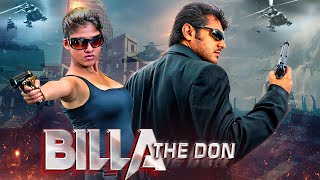 Ajith Kumars Top Gangster Movie In South  quotBilla The Donquot  Blockbuster Hindi Dubbed Action Movie [upl. by Dawkins70]