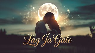 Lag Ja Gale  Emotional Heartfelt Song  feels this songs [upl. by Linet]