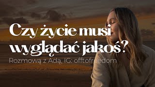 Czy życie musi wyglądać JAKOŚ [upl. by Dragone]