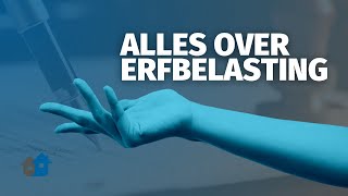 Alles over de Erfbelasting  Vrijstellingen en Opties [upl. by Eenet]