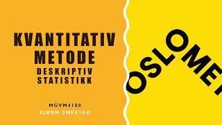 1 4 Kvantitativ metode Deskriptiv statistikk with subtitles [upl. by Sherburn]