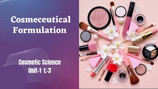 Cosmeceutical Formulation  Cosmetic Science  B Pharmacy 8th Sem  Unit1 L3 [upl. by Osher743]