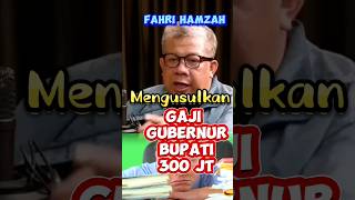 Fahri hamzah mengusulkan Gaji Bupati 300 Jt [upl. by German534]