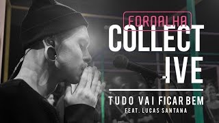 Tudo Vai Ficar Bem  Fornalha Collective [upl. by Erena849]