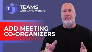 How To Set CoOrganizers in MS Teams and why you need it [upl. by Aicilra161]