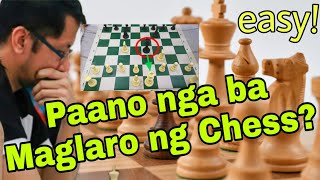 How to Play Chess  Tagalog Tutorial  Paano Maglaro ng Chess [upl. by Nibas656]