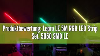 Produktbewertung Lepro LE 5M RGB LED Strip Set 5050 SMD LED Streifen 12V Selbstklebend LED Strip [upl. by Hasen]