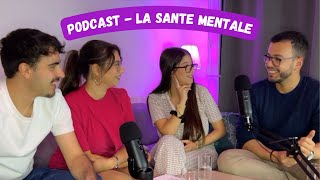 PODCAST  LA SANTÉ MENTALE [upl. by Kirit93]