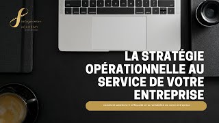 La stratégie opérationnelle  comment améliorer lefficacité et la rentabilité de votre entreprise [upl. by Iphlgenia]