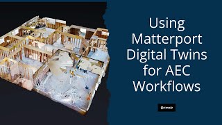 How to Use Matterport Digital Twins to Revolutionize Your AEC Workflows  TAVCO [upl. by Ynohta]