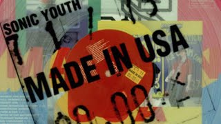 Sonic Youth  Made In USA FULL ALBUM ☆☆☆☆☆ [upl. by Enelloc613]