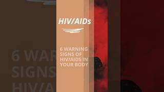 6 Warning Signs of HIVAIDS in Your Body AIDS shorts hivsymptoms [upl. by Barrow]