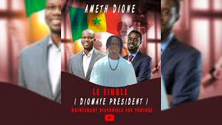 Ameth Dione  Diomaye Président  Single Officiel [upl. by Euqinorev]