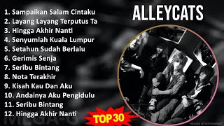 Alleycats 2024 MIX Greatest Hits  Sampaikan Salam Cintaku Layang Layang Terputus Talinya Hing [upl. by Annam]