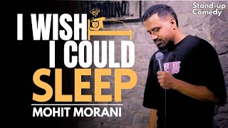 Insomnia  Stand Up Comedy By Mohit Morani [upl. by Sanez]