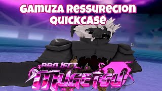 PROJECT MUGETSU  Gamuza Quickcase [upl. by Nuahsor760]