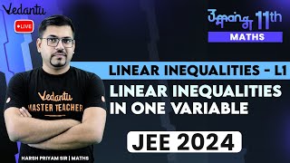 Linear Inequalities  L1 Linear Inequalities in One Variable  CBSE Class 11 Maths  JEE 2024 [upl. by Vern428]