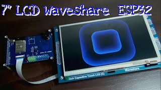 7quot LCD Waveshare и ESP32 Тестирование [upl. by Cornia]