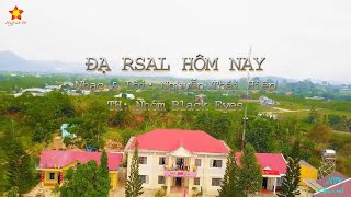 ĐẠ RSAL HÔM NAY  ST Nguyễn Thái Hiệp  TH Nhóm BLack Eyes [upl. by Ardnazxela200]